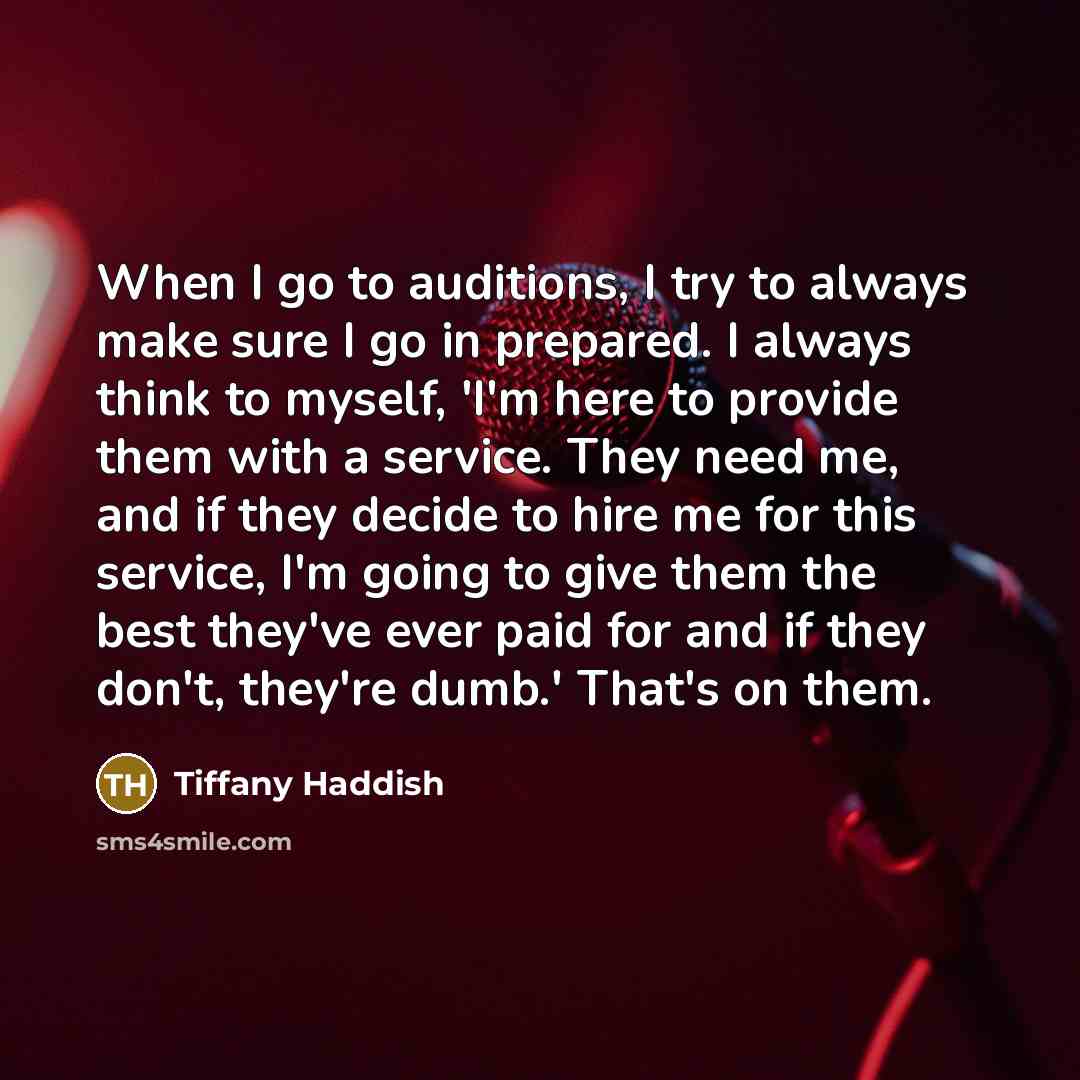 “When I go to auditions, I try to always make…” quote by Tiffany Haddish