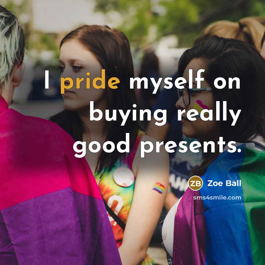 “I pride myself on buying really good presents.…” quote by Zoe Ball