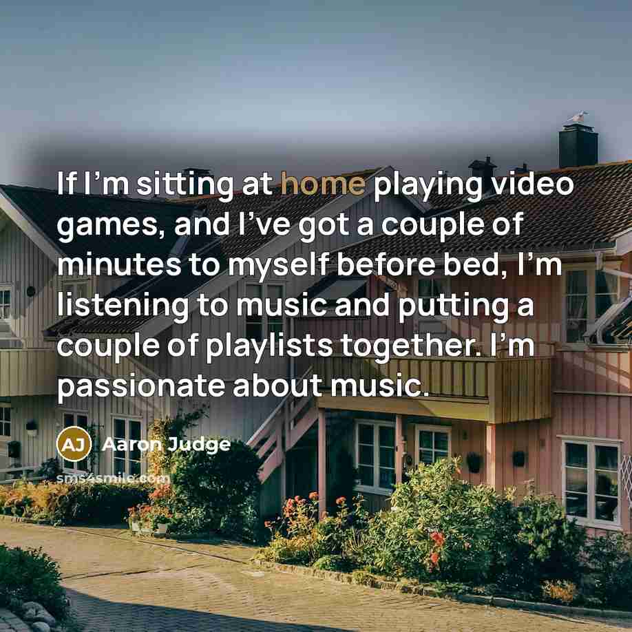 “If I'm sitting at home playing video games, and I've…” quote by Aaron Judge
