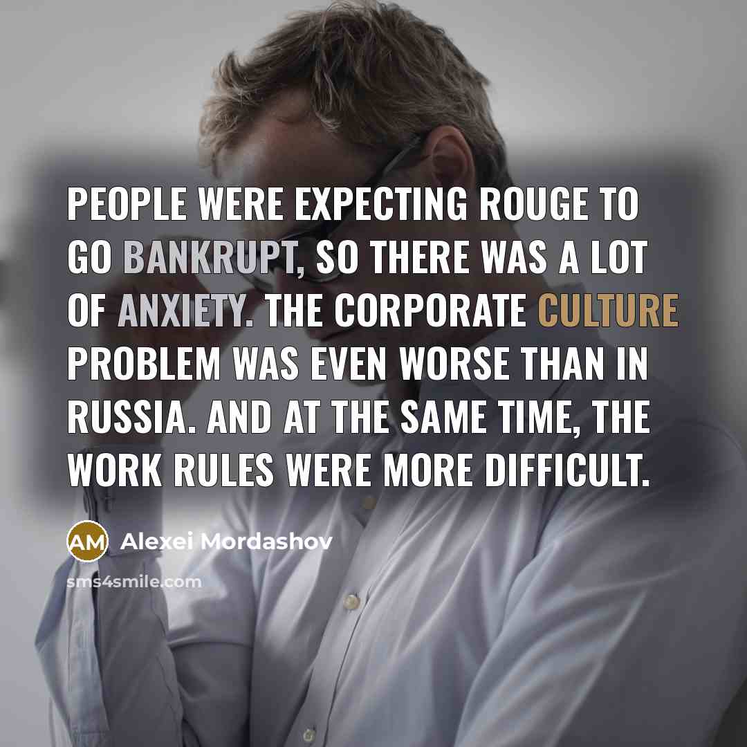 “People were expecting Rouge to go bankrupt, so there was…” quote by Alexei Mordashov