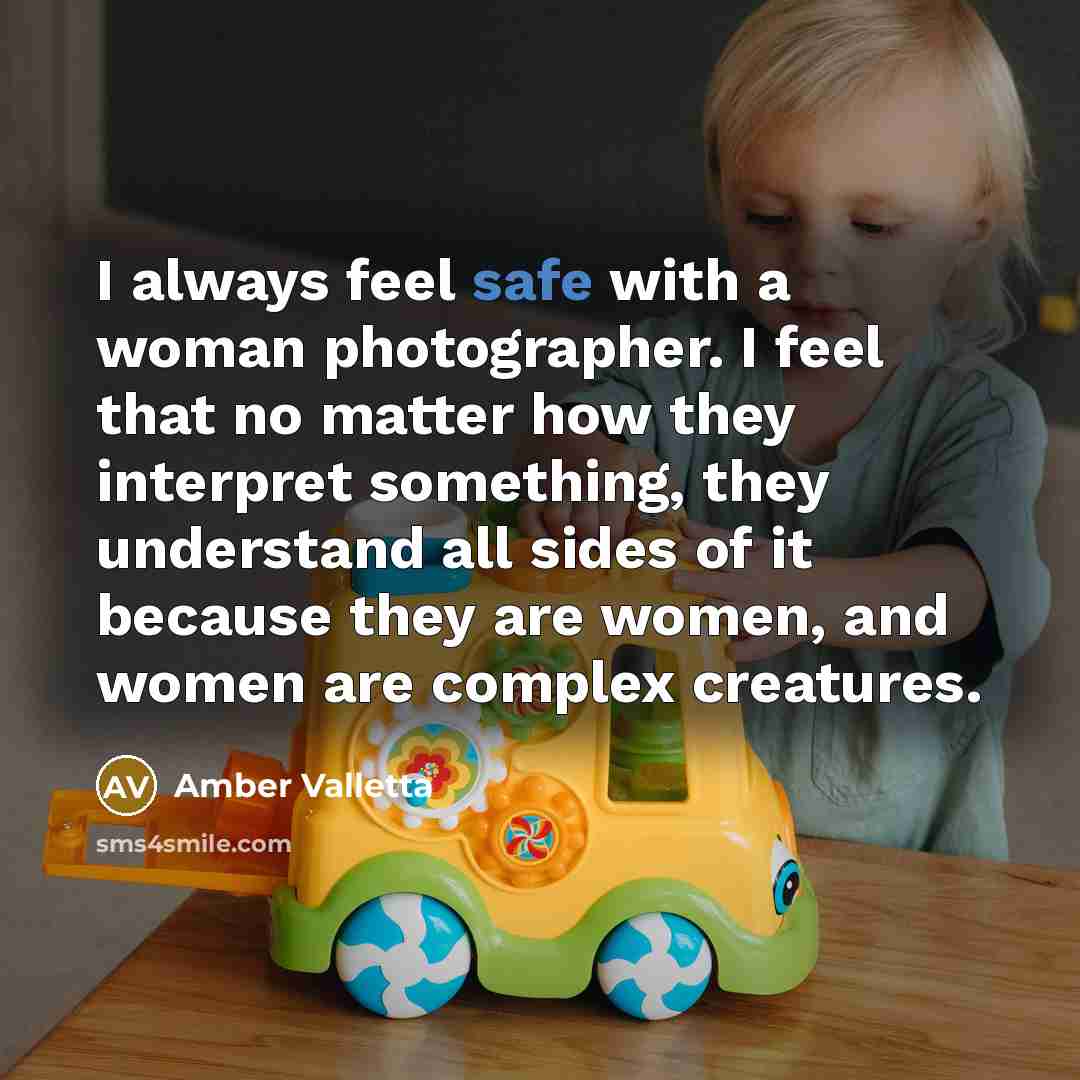 “I always feel safe with a woman photographer. I feel…” quote by Amber Valletta