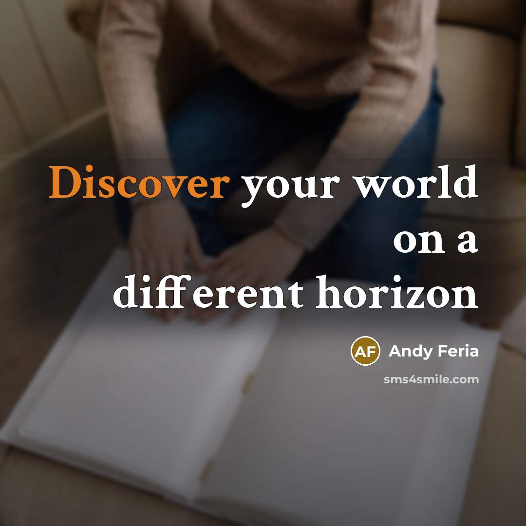 “Discover your world on a different horizon” quote by Andy Feria