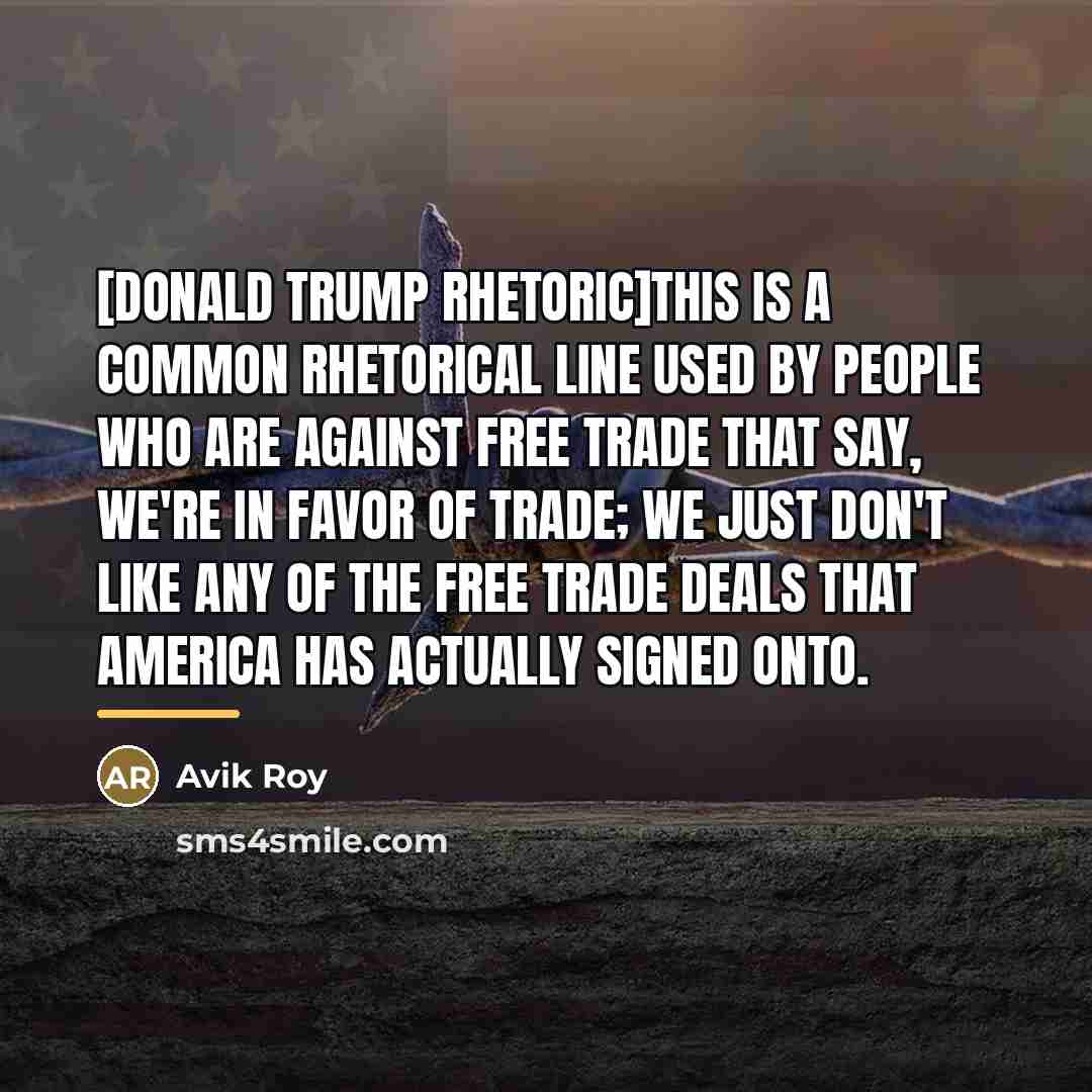 “[Donald Trump rhetoric]this is a common rhetorical line used by…” quote by Avik Roy