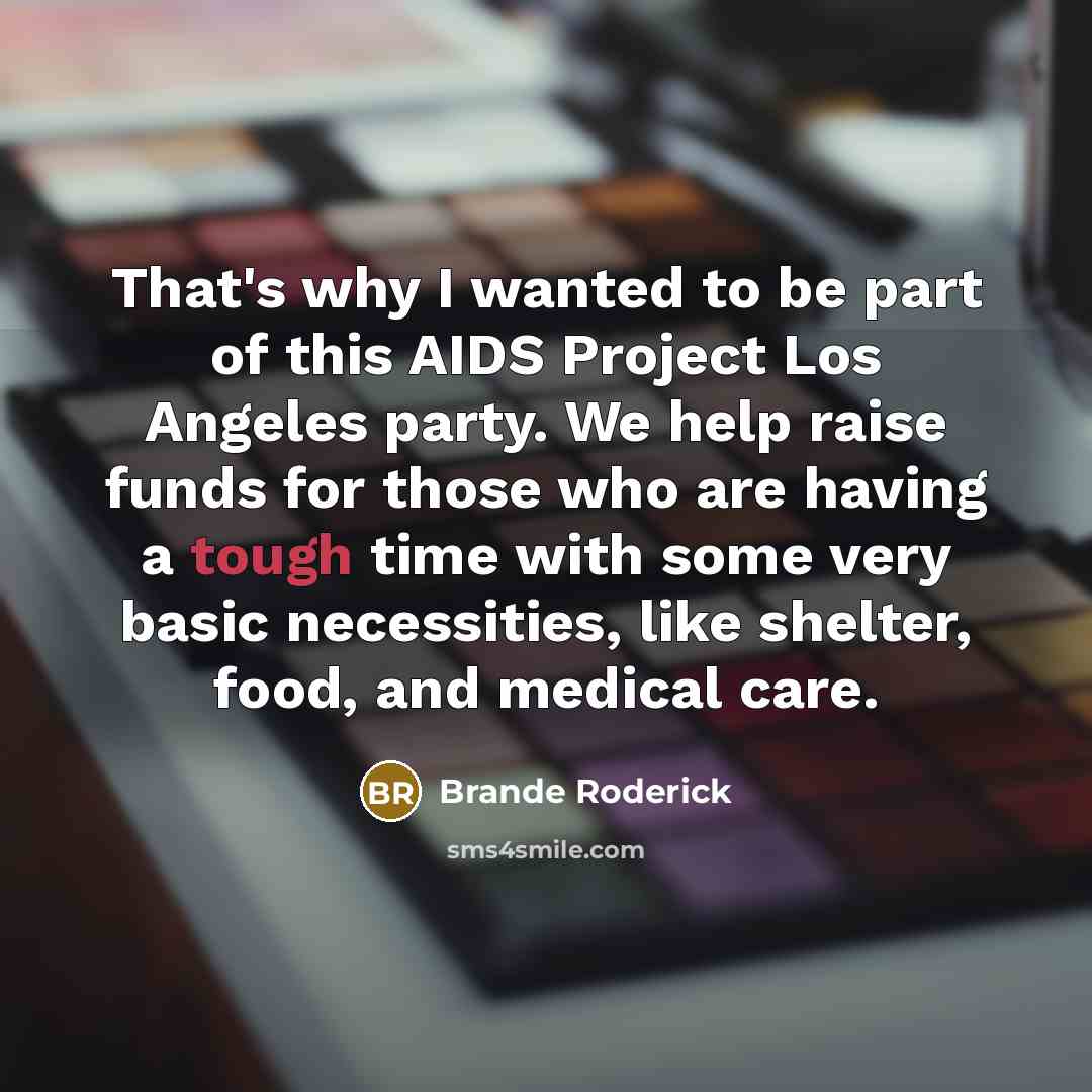 “That's why I wanted to be part of this AIDS…” quote by Brande Roderick