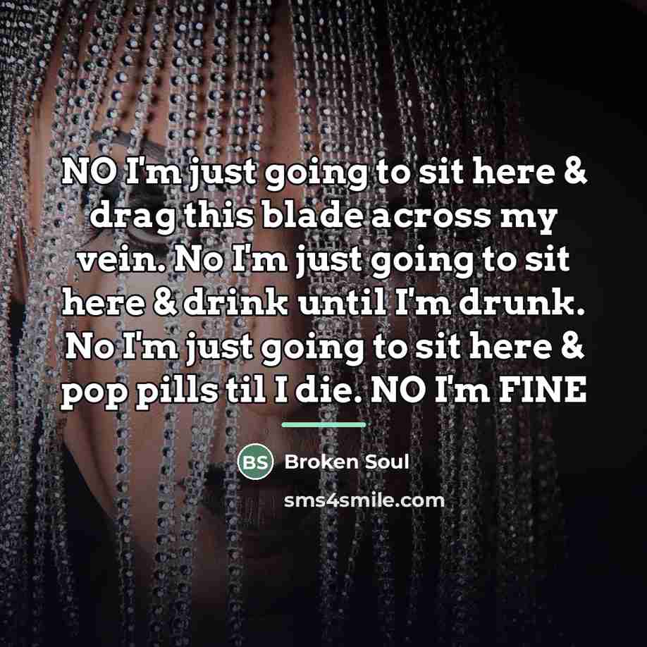 “NO I'm just going to sit here & drag this…” quote by Broken Soul