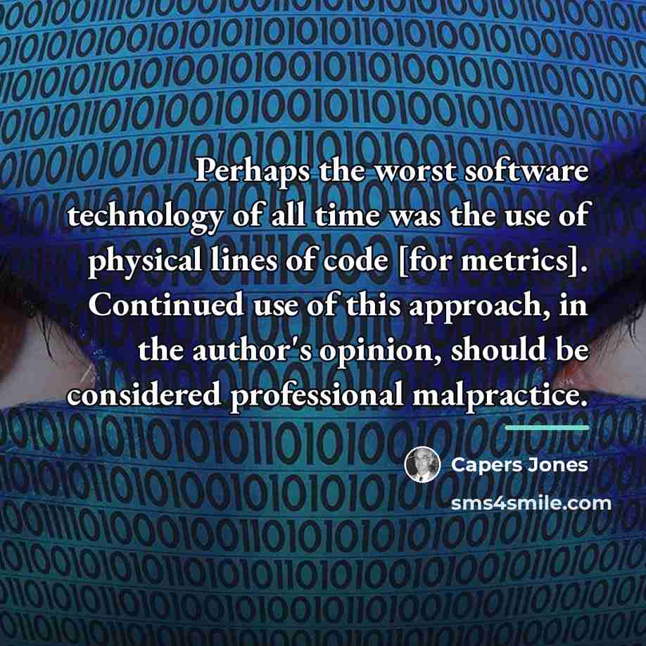“Perhaps the worst software technology of all time was the…” quote by Capers Jones