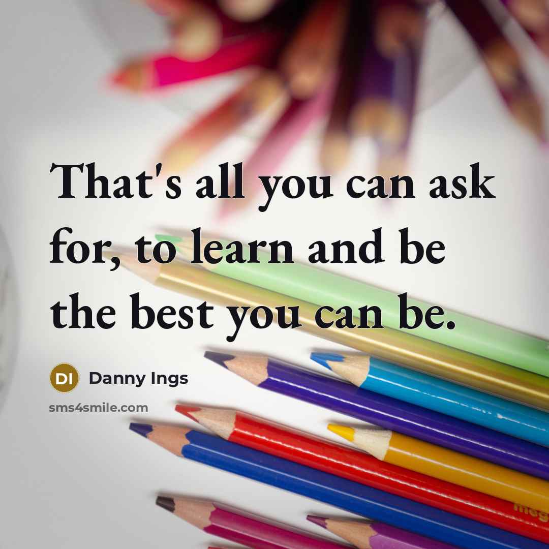 “That's all you can ask for, to learn and be…” quote by Danny Ings