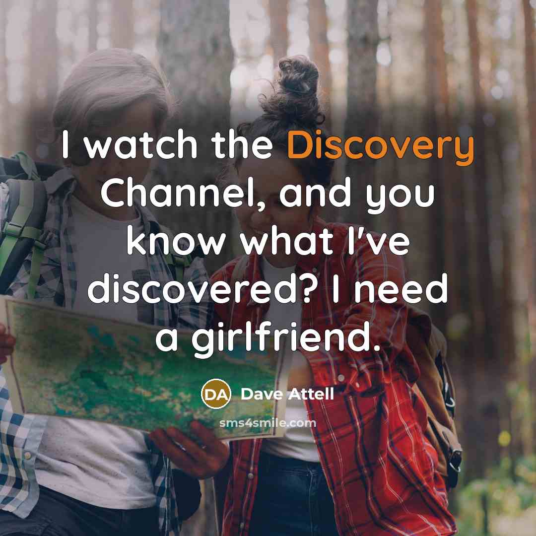 “I watch the Discovery Channel, and you know what I've…” quote by Dave Attell