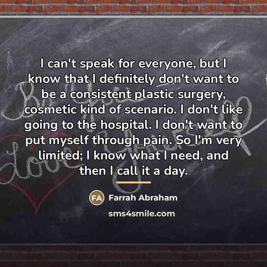 “I can't speak for everyone, but I know that I…” quote by Farrah Abraham