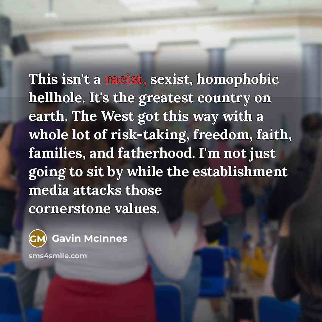 “This isn't a racist, sexist, homophobic hellhole. It's the greatest…” quote by Gavin McInnes