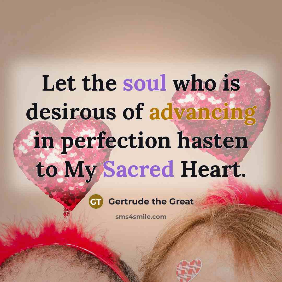 “Let the soul who is desirous of advancing in perfection…” quote by Gertrude the Great