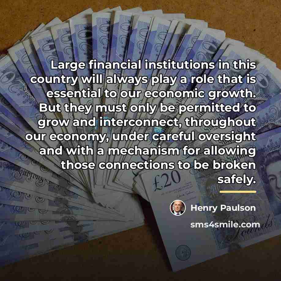“Large financial institutions in this country will always play a…” quote by Henry Paulson