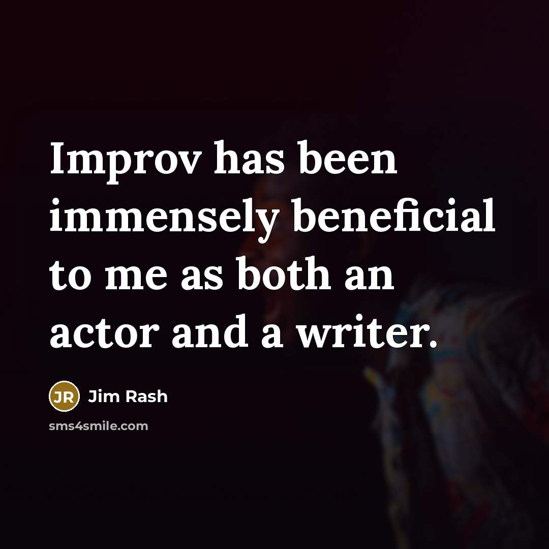 “Improv has been immensely beneficial to me as both an…” quote by Jim Rash