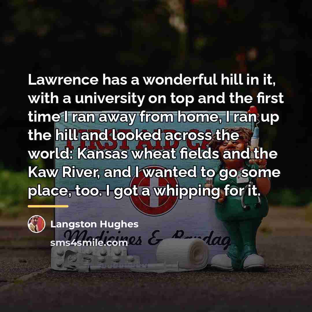 “Lawrence has a wonderful hill in it, with a university…” quote by Langston Hughes