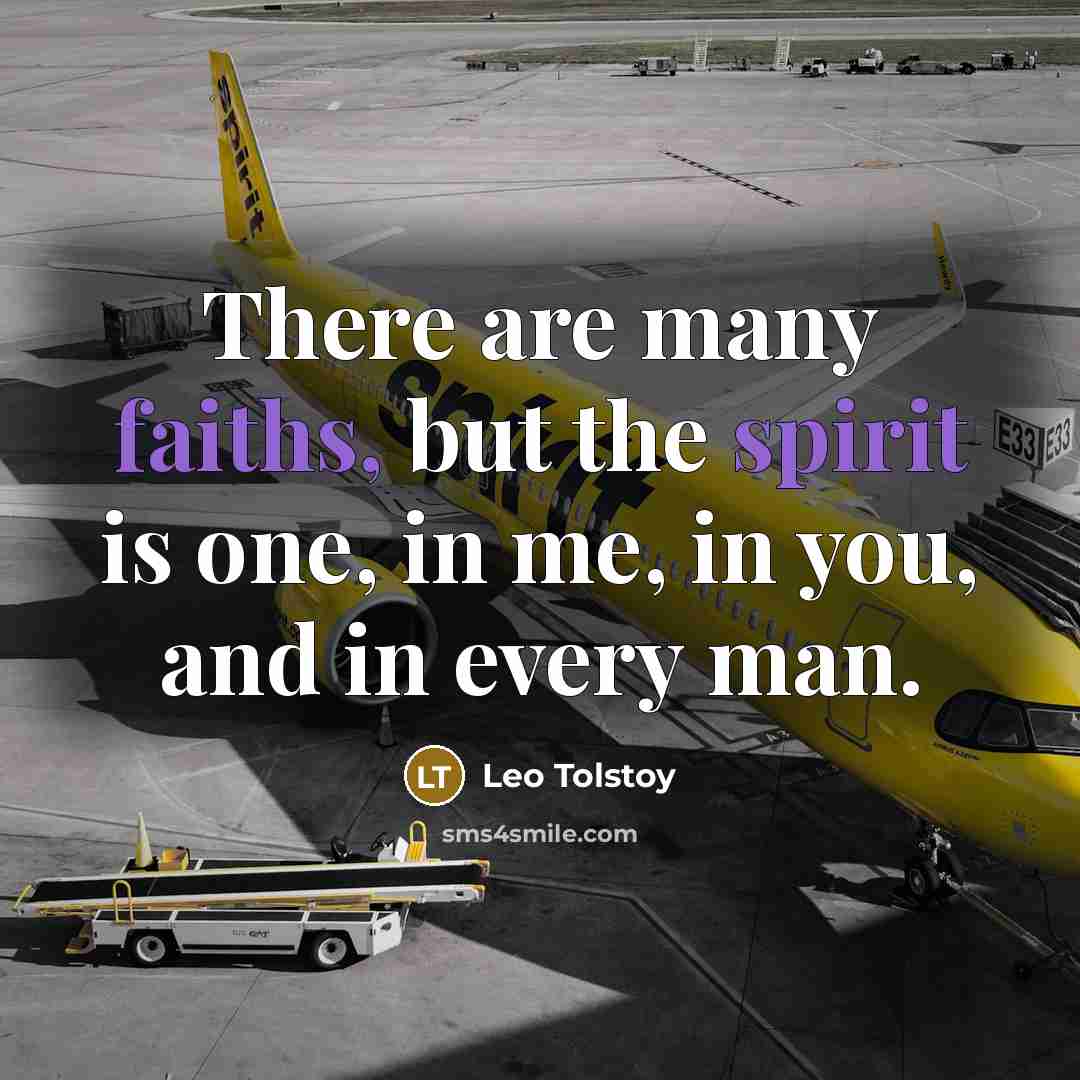 “There are many faiths, but the spirit is one, in…” quote by Leo Tolstoy