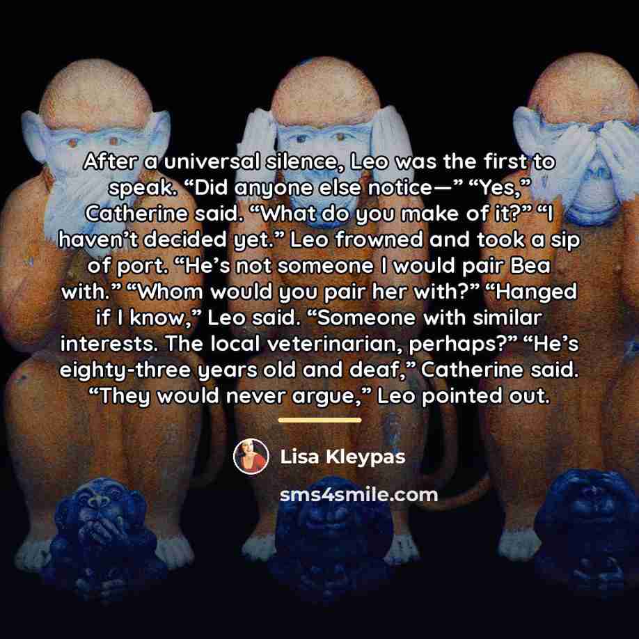 “After a universal silence, Leo was the first to speak.…” quote by Lisa Kleypas