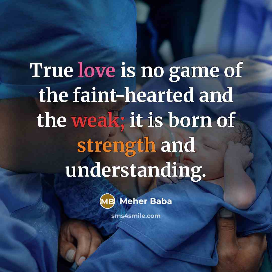 “True love is no game of the faint-hearted and the…” quote by Meher Baba
