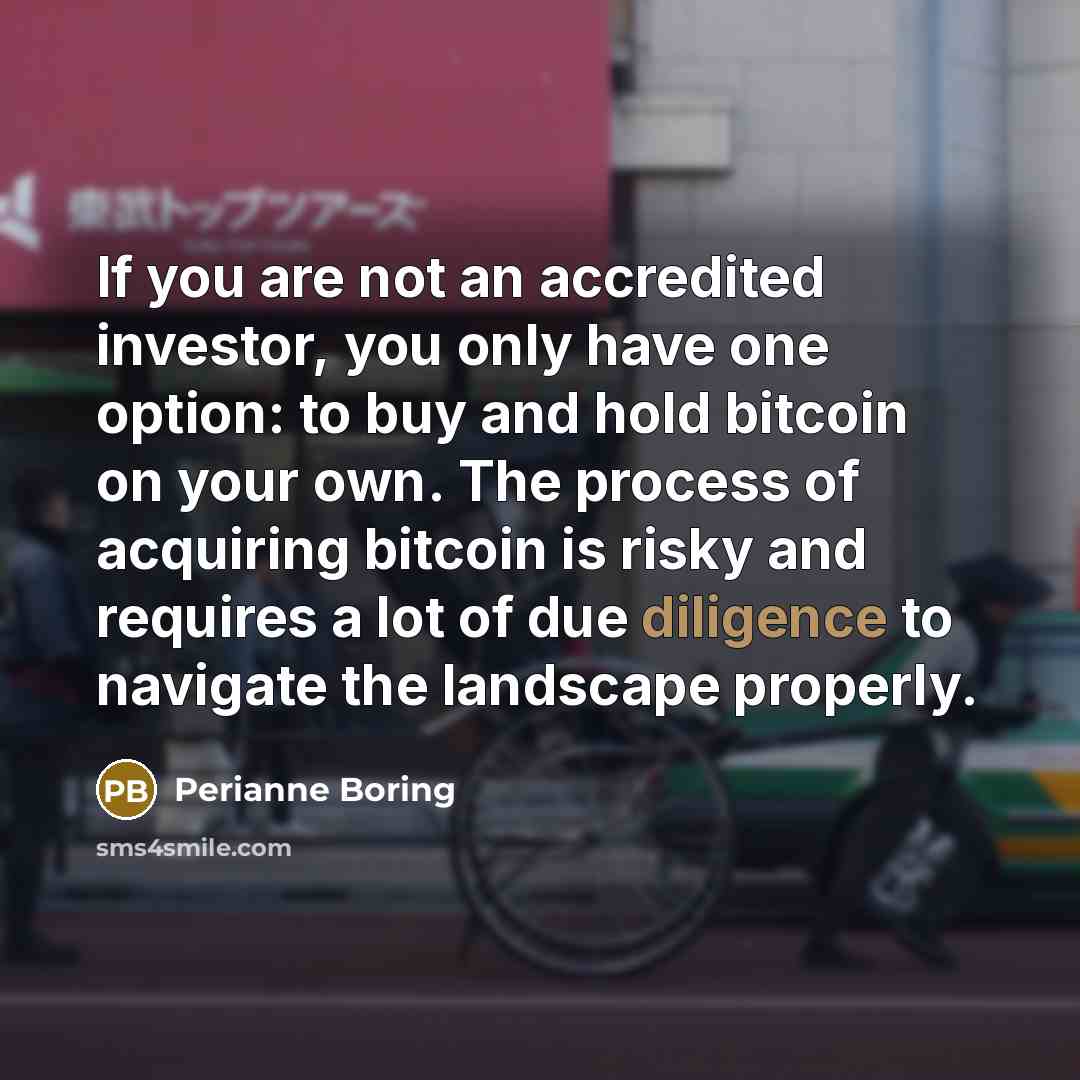 “If you are not an accredited investor, you only have…” quote by Perianne Boring