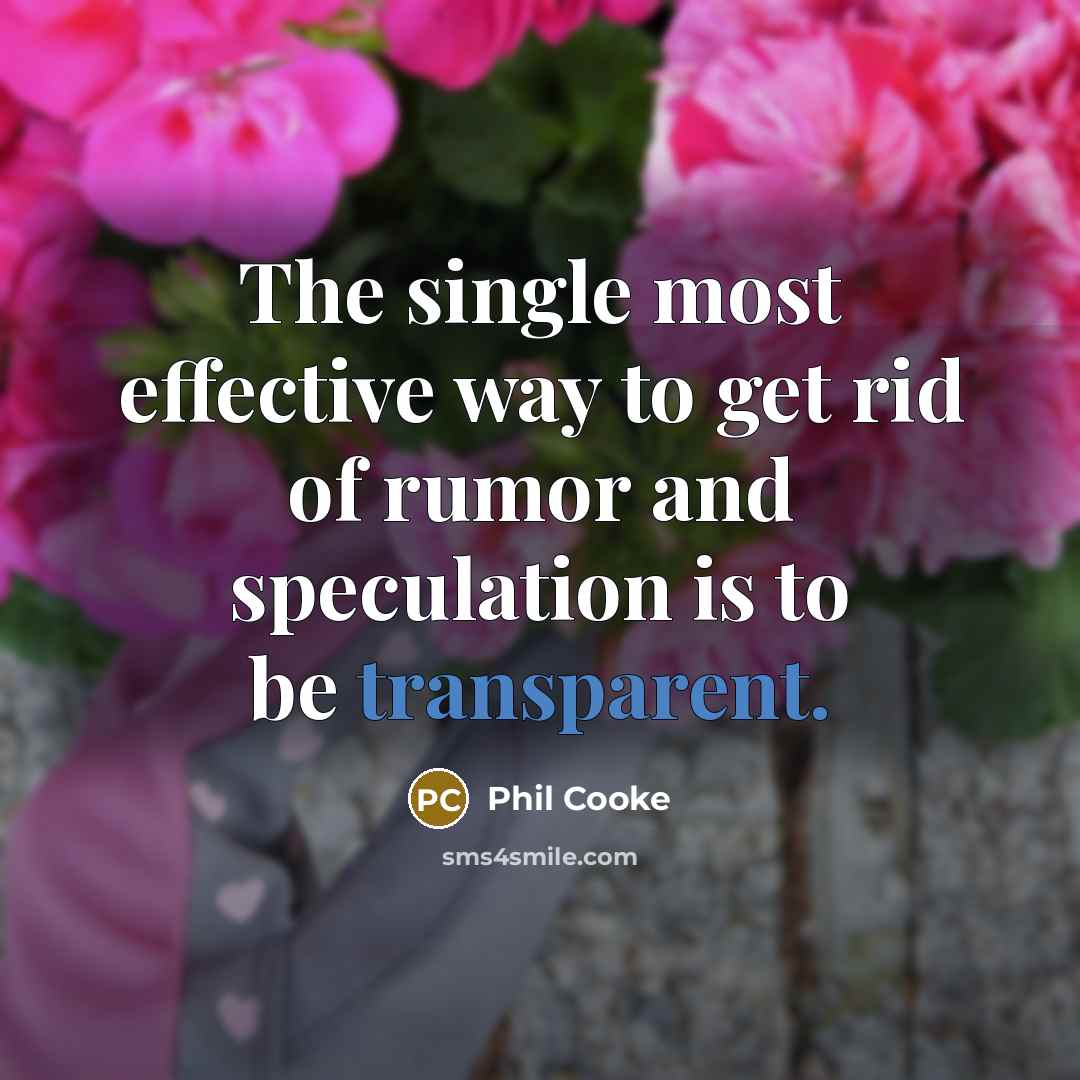 “The single most effective way to get rid of rumor…” quote by Phil Cooke