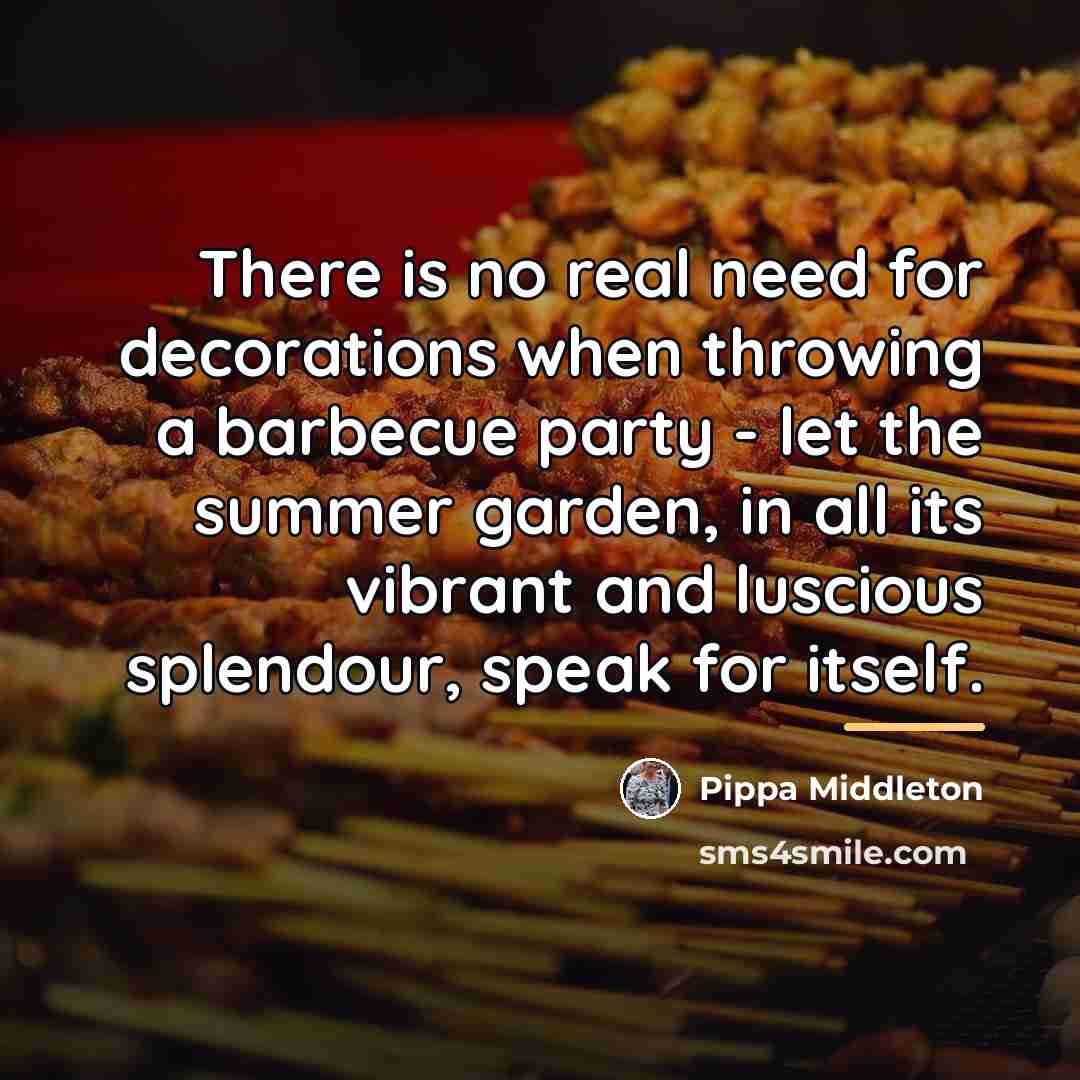 “There is no real need for decorations when throwing a…” quote by Pippa Middleton