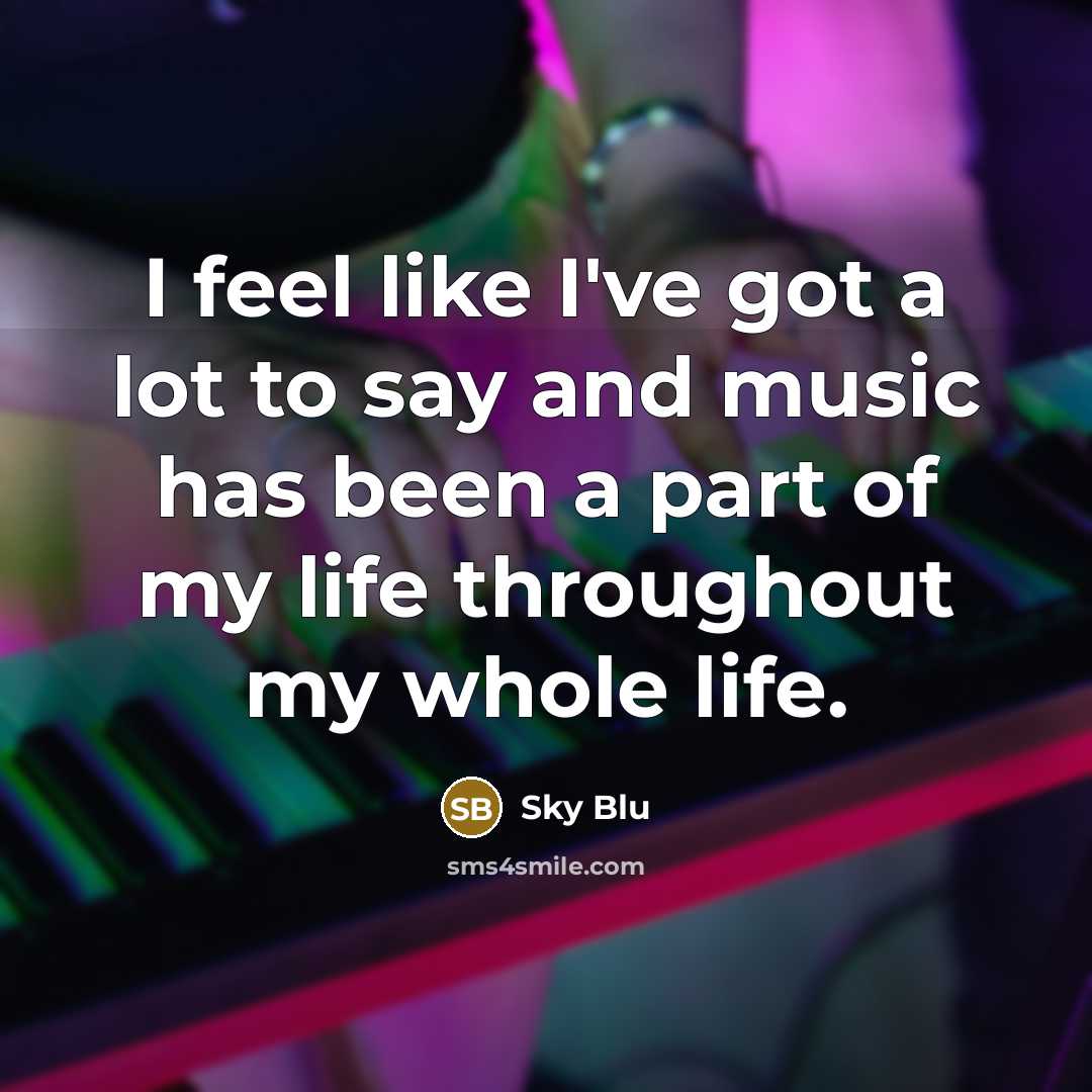 “I feel like I've got a lot to say and…” quote by Sky Blu