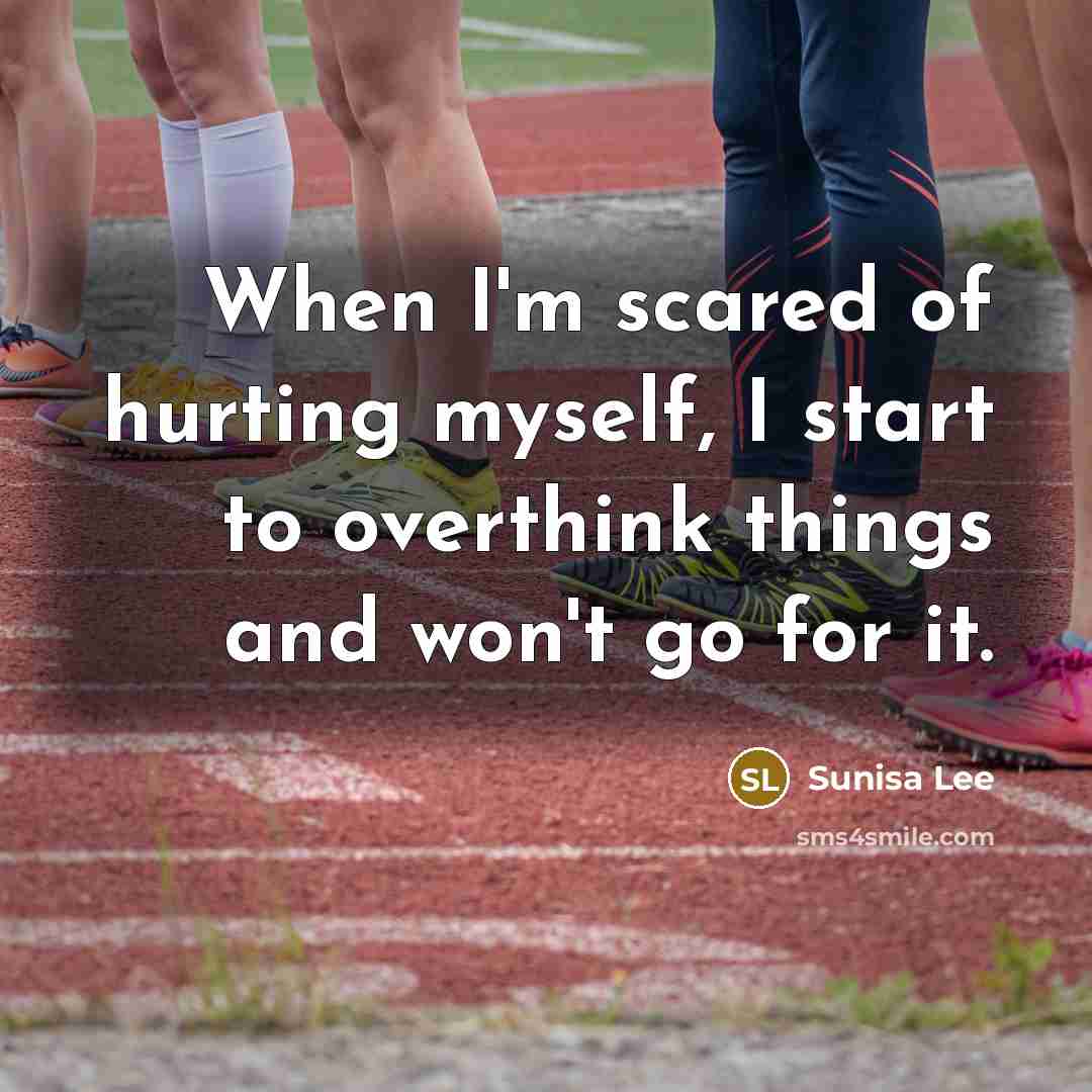 “When I'm scared of hurting myself, I start to overthink…” quote by Sunisa Lee
