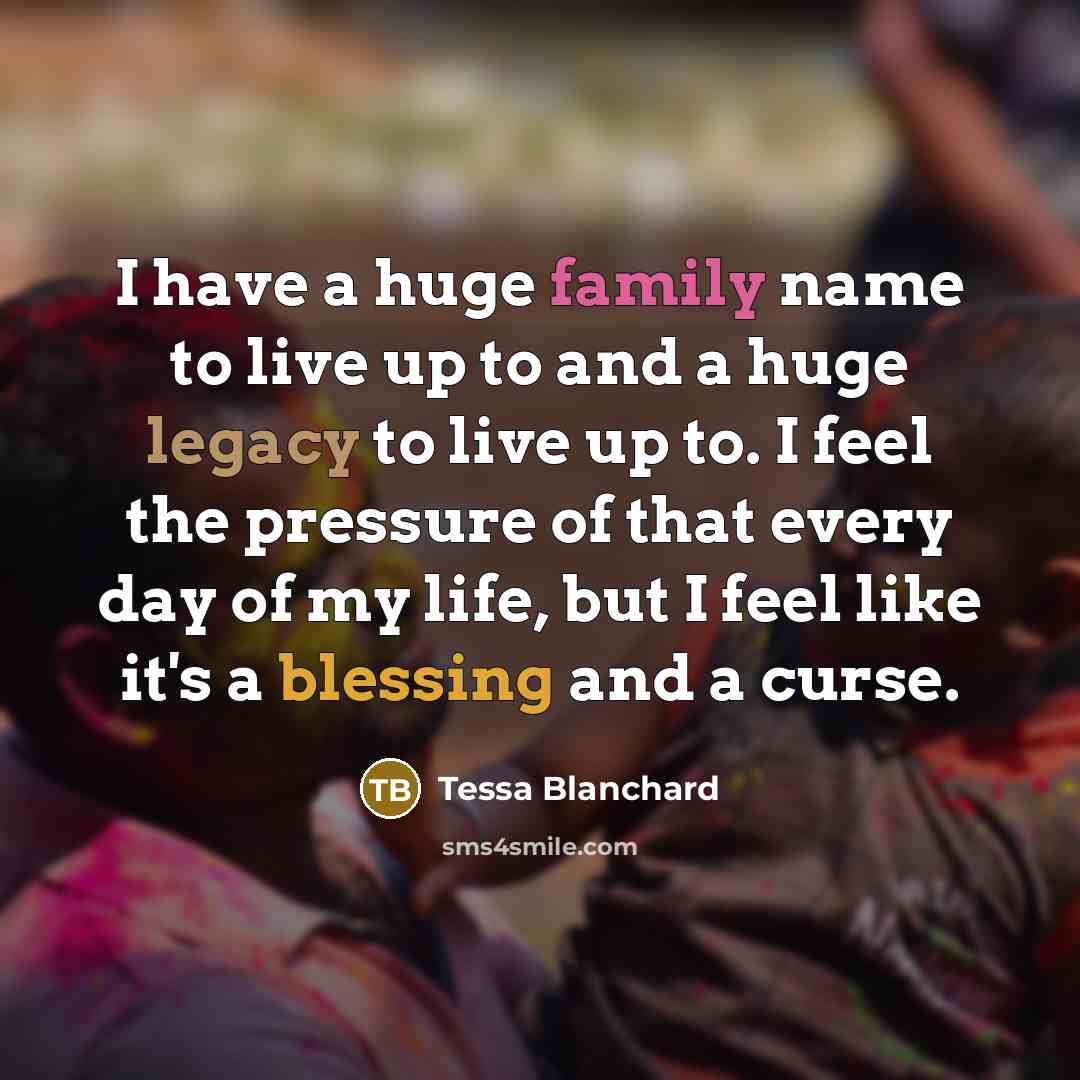 “I have a huge family name to live up to…” quote by Tessa Blanchard