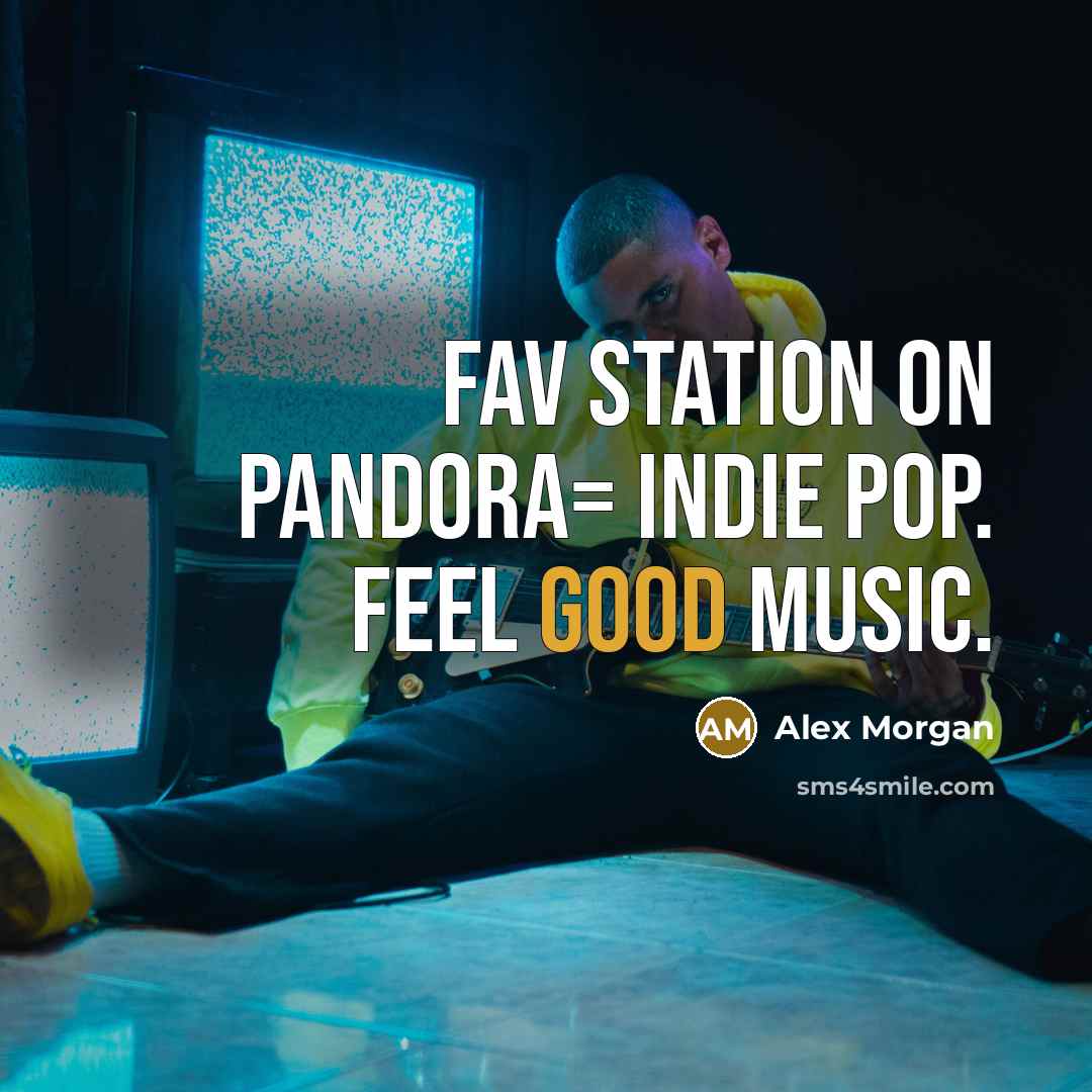 “Fav station on pandora= indie pop. Feel good music.” quote by Alex Morgan