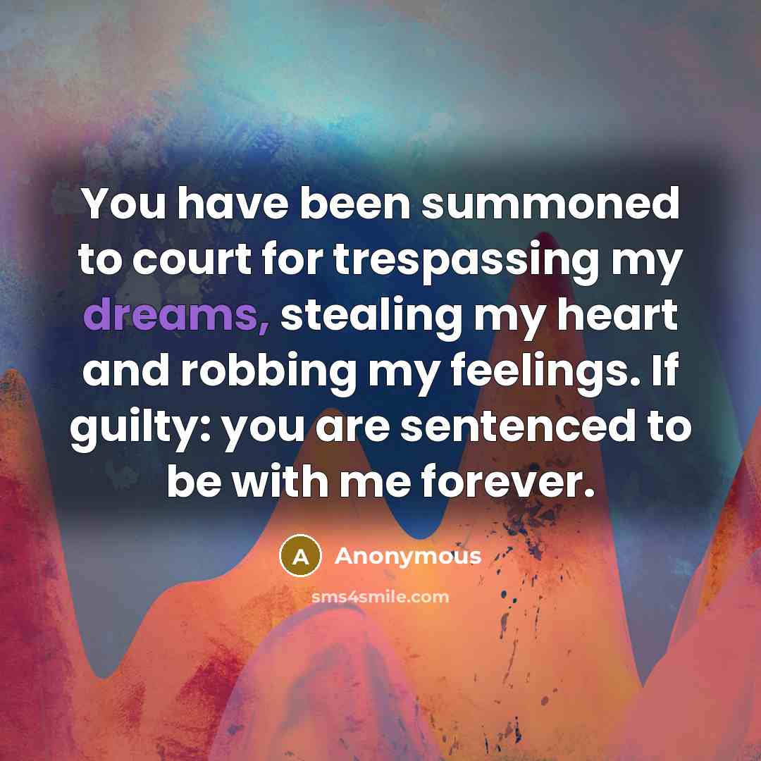“You have been summoned to court for trespassing my dreams,…” quote by Anonymous