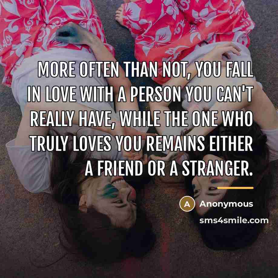 “More often than not, you fall in love with a…” quote by Anonymous