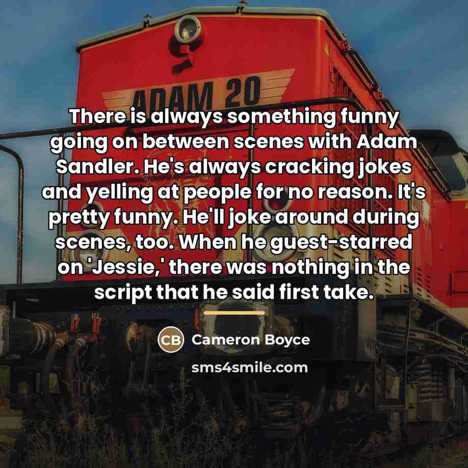 “There is always something funny going on between scenes with…” quote by Cameron Boyce