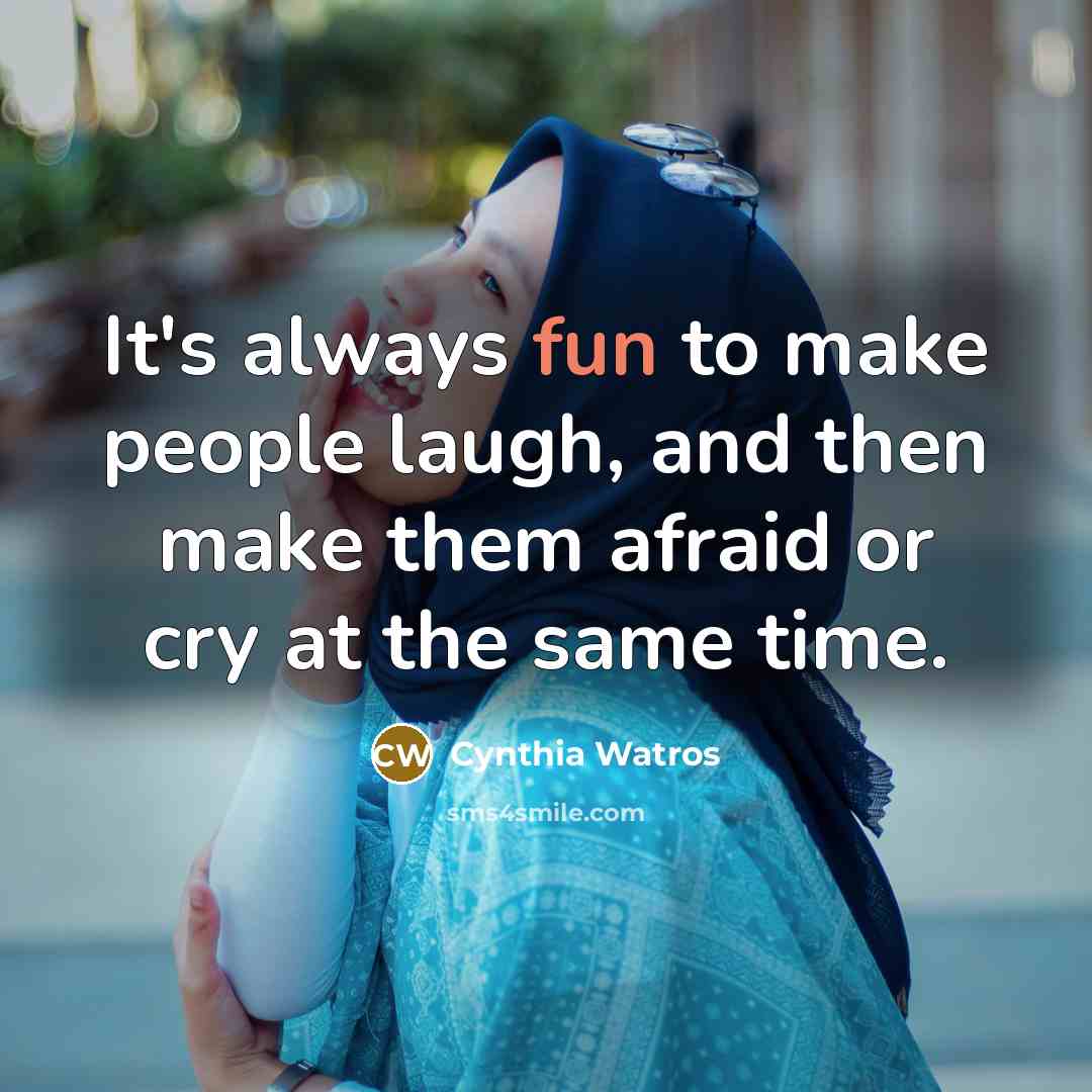 “It's always fun to make people laugh, and then make…” quote by Cynthia Watros