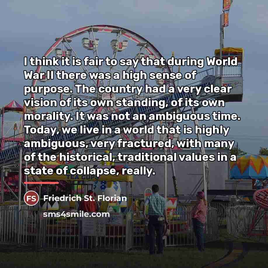“I think it is fair to say that during World…” quote by Friedrich St. Florian