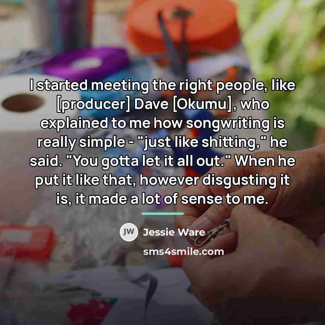 “I started meeting the right people, like [producer] Dave [Okumu],…” quote by Jessie Ware