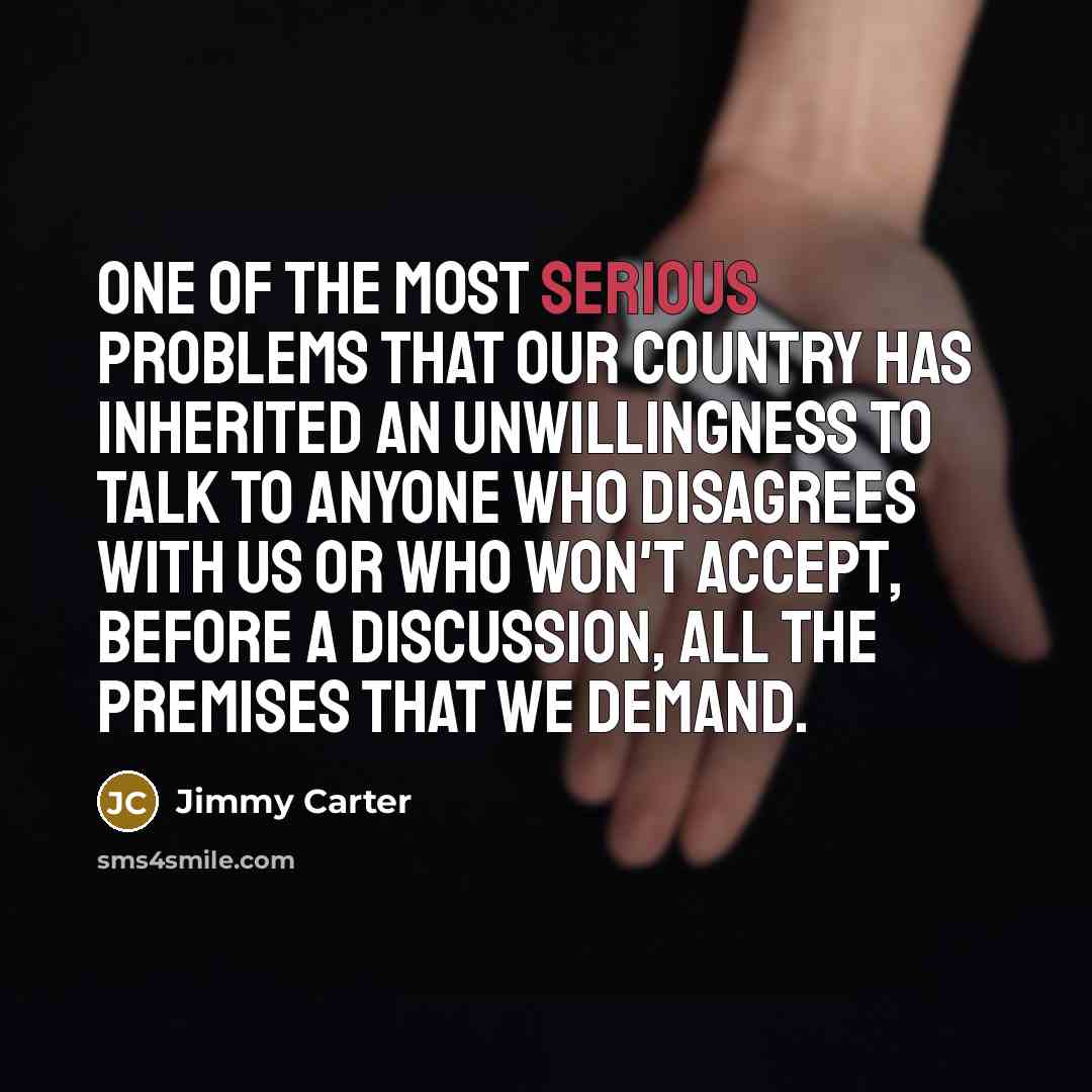 “One of the most serious problems that our country has…” quote by Jimmy Carter