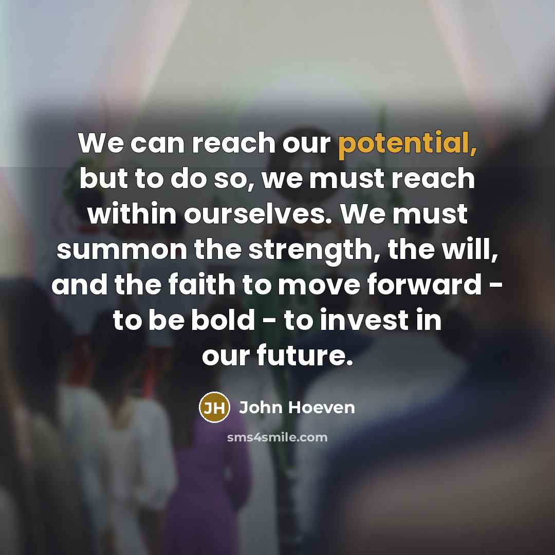 “We can reach our potential, but to do so, we…” quote by John Hoeven