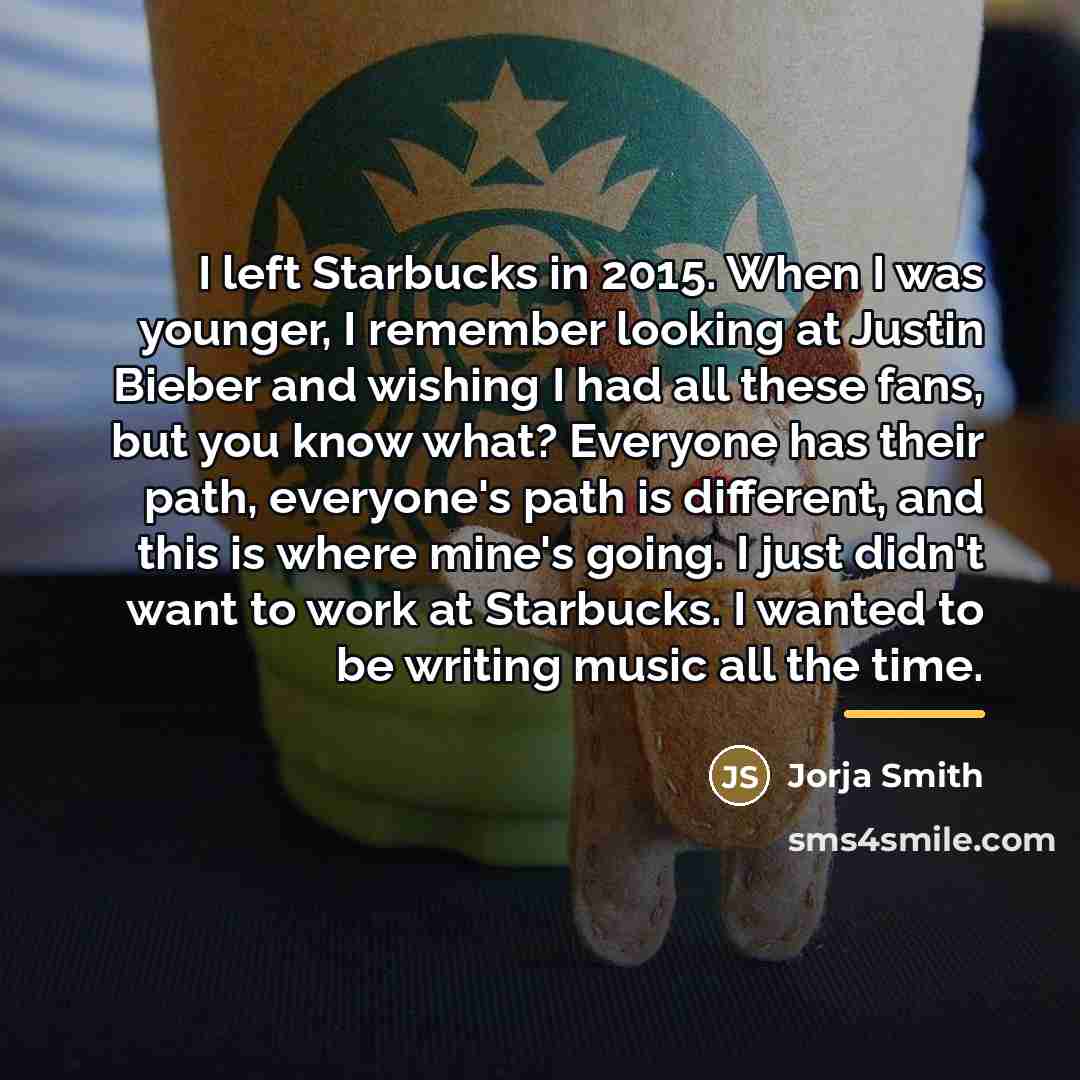 “I left Starbucks in 2015. When I was younger, I…” quote by Jorja Smith