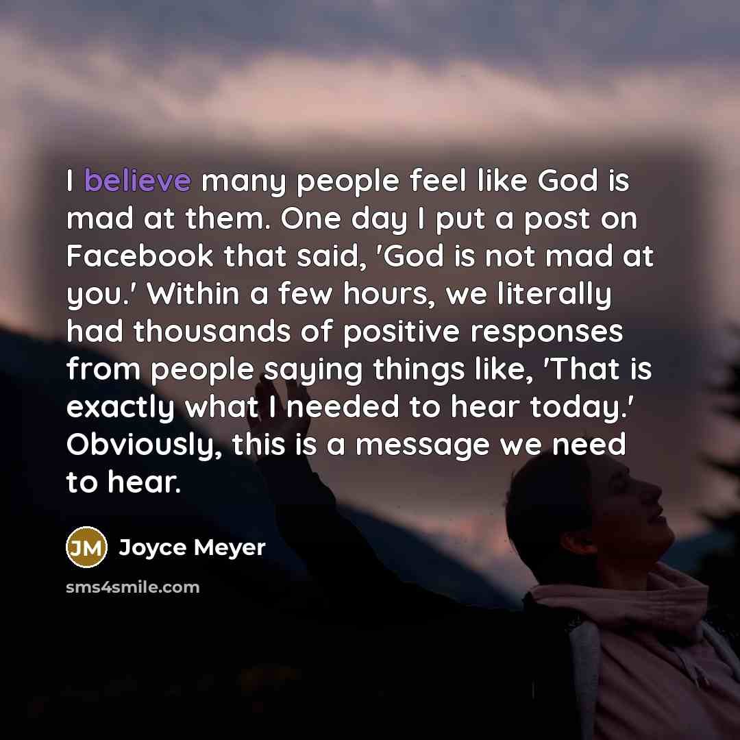 “I believe many people feel like God is mad at…” quote by Joyce Meyer