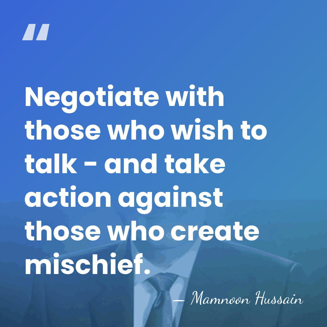 Negotiate with those who wish to talk - and take action against&hellip; - Mamnoon Hussain