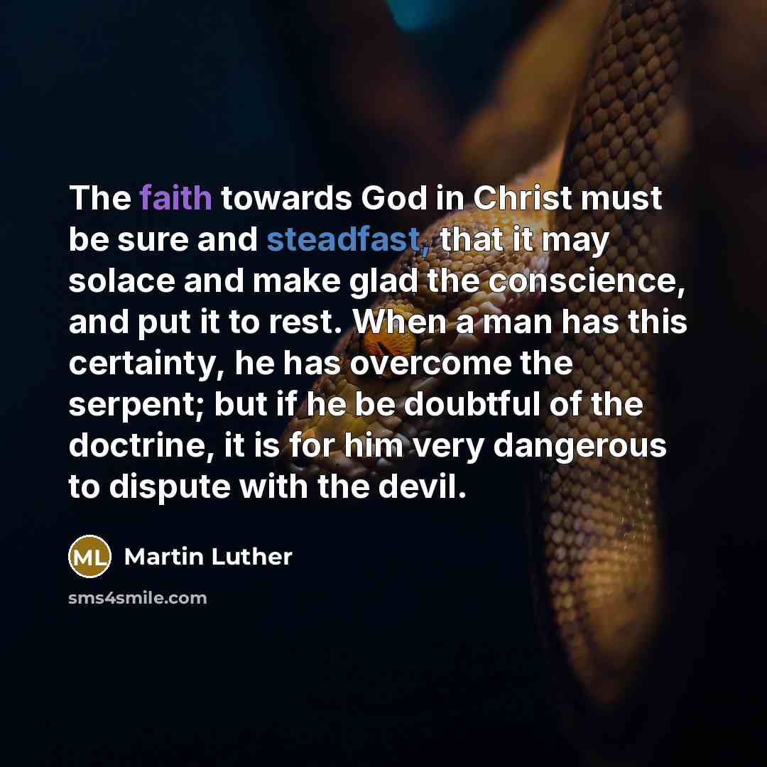 “The faith towards God in Christ must be sure and…” quote by Martin Luther