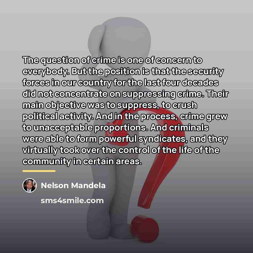 “The question of crime is one of concern to everybody.…” quote by Nelson Mandela