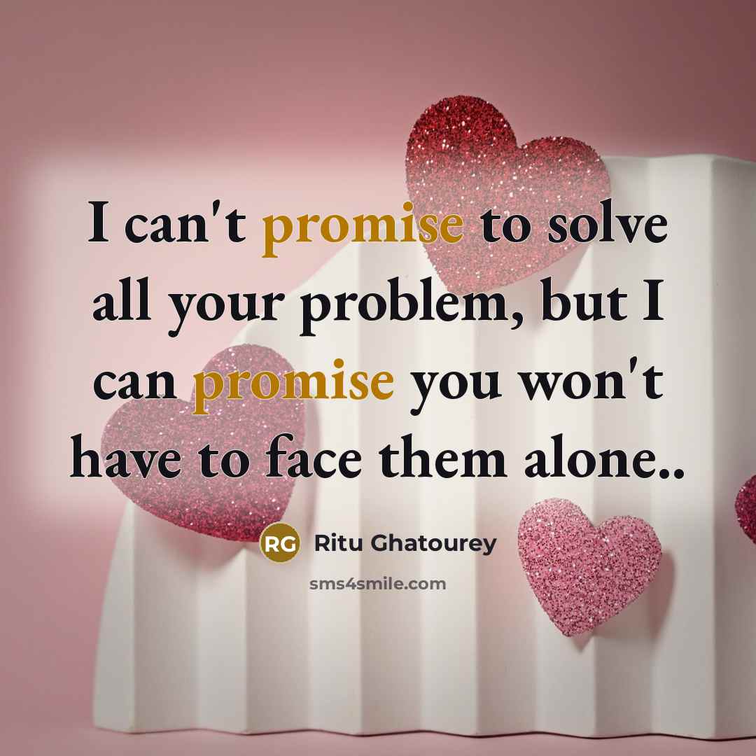 “I can't promise to solve all your problem, but I…” quote by Ritu Ghatourey
