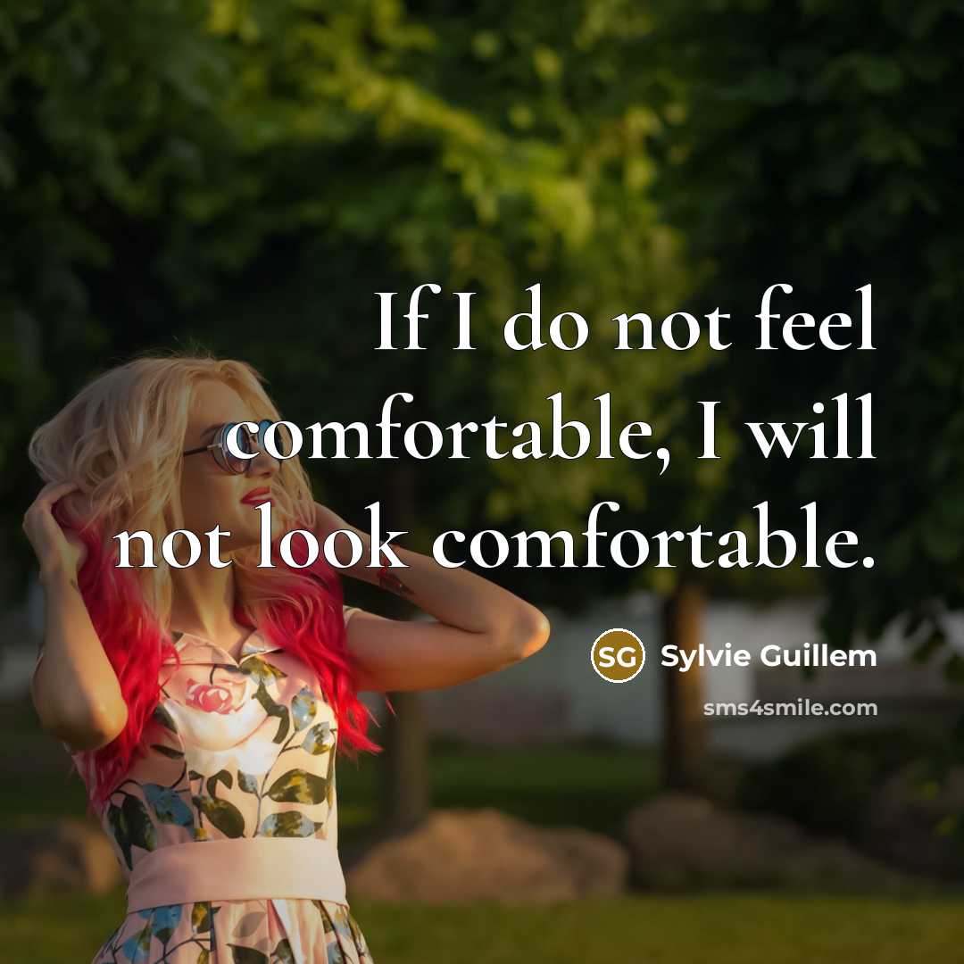 “If I do not feel comfortable, I will not look…” quote by Sylvie Guillem