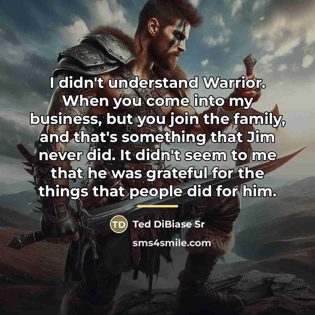 “I didn't understand Warrior. When you come into my business,…” quote by Ted DiBiase Sr