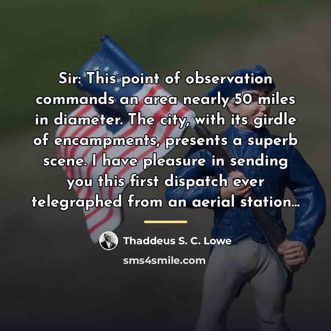 “Sir: This point of observation commands an area nearly 50…” quote by Thaddeus S. C. Lowe