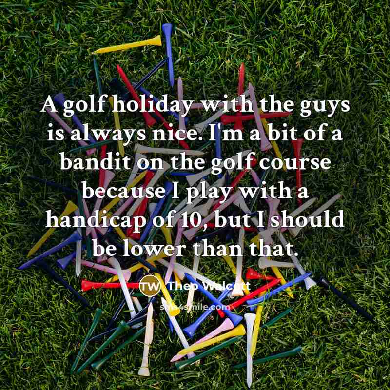 “A golf holiday with the guys is always nice. I'm…” quote by Theo Walcott