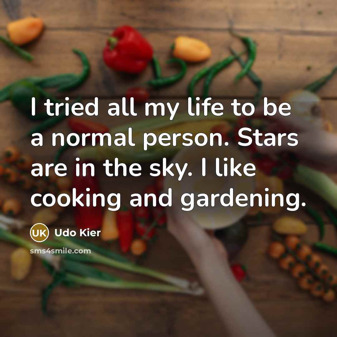 “I tried all my life to be a normal person.…” quote by Udo Kier