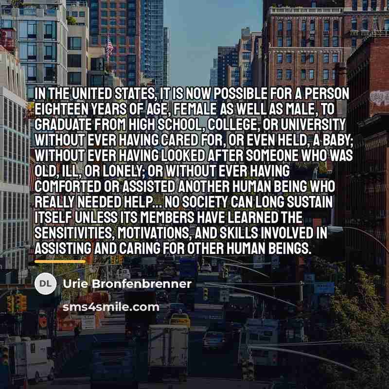 “In the United States, it is now possible for a…” quote by Urie Bronfenbrenner