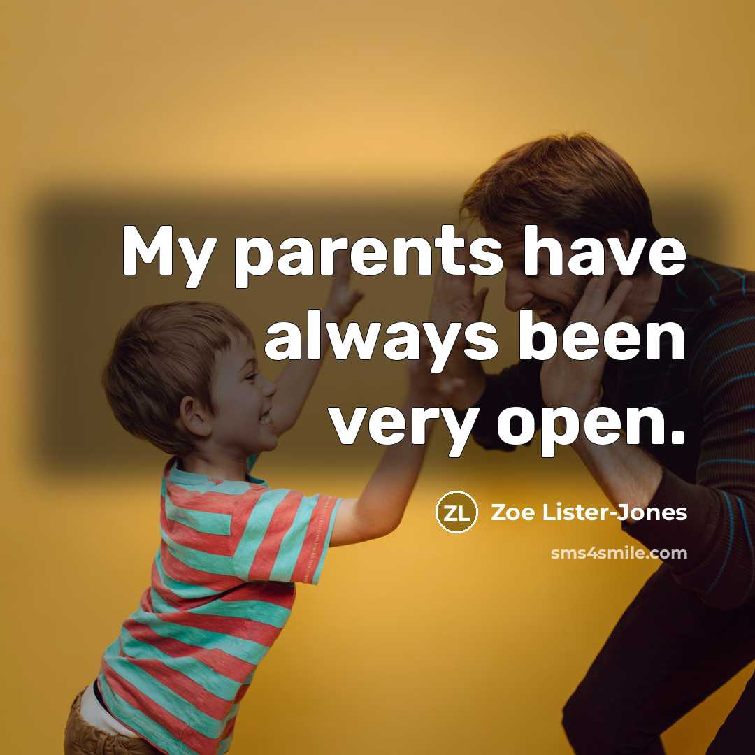 “My parents have always been very open.…” quote by Zoe Lister-Jones