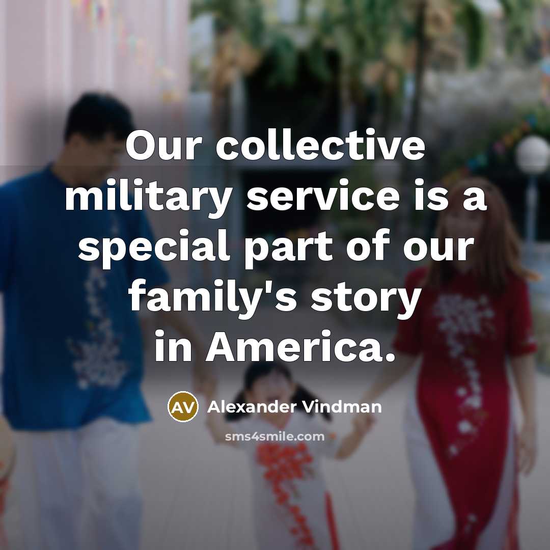 “Our collective military service is a special part of our…” quote by Alexander Vindman